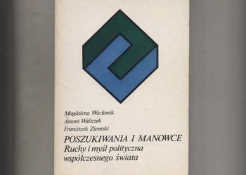 Poszukiwania i manowce  Ruchy i myśl polityczna współcz
