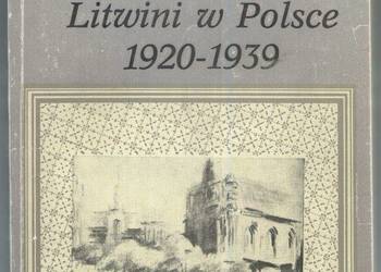 LITWINI W POLSCE 1920-1939 - MAKOWSKI BRONISŁAW LITWINI W POLSCE 1920-1939 - MAKOWSKI BRONISŁAW