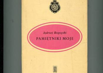 Pamiętniki moje - Jędrzej Rogoyski