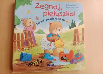 Książeczka Żegnaj, pieluszko! Jak miś polubił nocniczek