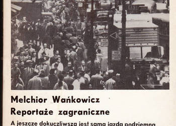(01664) REPORTAŻE ZAGRANICZNE – MELCHIOR WAŃKOWICZ