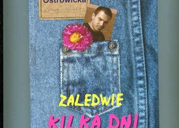 Zaledwie kilka dni - Ostrowicka