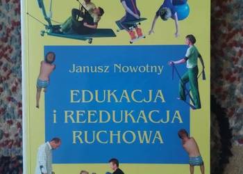 Edukacja i reedukacja ruchowa.