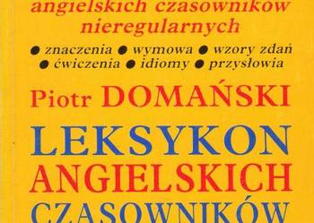 LEKSYKON ANGIELSKICH CZASOWNIKÓW NIEREGULARNYCH