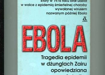 Ebola Tragedia epidemii w dżunglach Zairu
