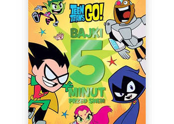 teen titans go bajki 5 minut przed snem, nowa książka Młodzi Tytani Akcja