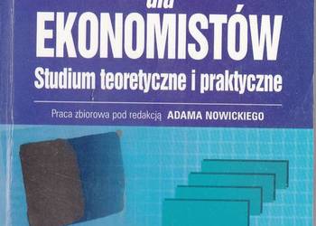 INFORMATYKA DLA EKONOMISTÓW STUDIUM TEORETYCZNE I PRAKTYCZNE