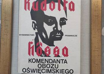 Autobiografia Rudolfa Hössa komendanta obozu oświęcimskiego wydawnictwo pra