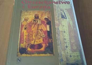 Chrześcijaństwo i Europa :studia z dziejów cywilizacji Zachodu Andrzej Flis