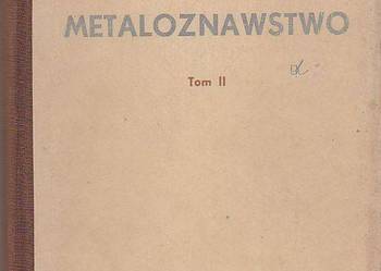 (7271) METALOZNAWSTWO TOM II (STAL I ŻELEIWO) – KORNEL WESOŁ