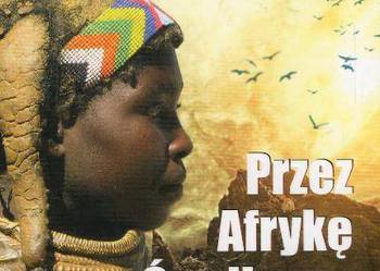 Przez Afrykę Środkową  - W. Olszewski /I.M.G