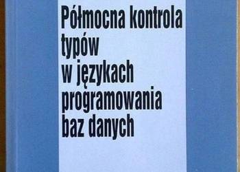 PÓŁMOCNA KONTROLA TYPÓW W JĘZYKACH PROGRAMOWANIA BAZ DANYCH
