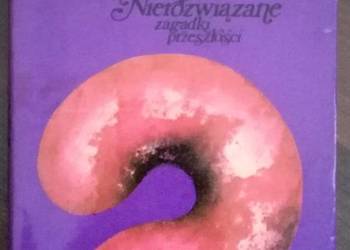 WSPOMNIENIA Z PRZYSZŁOŚCI NIEROZWIĄZANE ZAGADKI WSPOMNIENIA Z PRZYSZŁOŚCI NIEROZWIĄZANE ZAGADKI