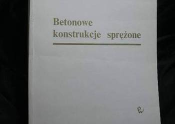 KALIKST GRABIEC - BETONOWE KONSTRUKCJE SPRĘŻONE /FA KALIKST GRABIEC - BETONOWE KONSTRUKCJE SPRĘŻONE /FA