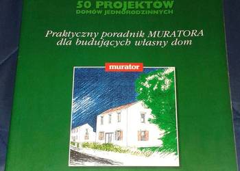 Dom dostępny. Murator 50 projektów domów jednorodzinnych