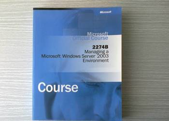 Kurs Microsoft 2274B podręcznik + 2 x CD Windows Server 2003