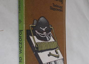 Było to wczoraj - Tadeusz Stępowski