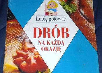 Lubię gotować. Drób na każdą okazję. Nr 03/1998