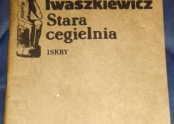 Kościół w Skaryszewie. Stara cegielnia - J. Iwaszkiewicz