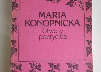 Utwory poetyckie Maria Konopnicka Tom I Utwory poetyckie Maria Konopnicka Tom I