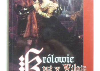 KRÓLOWIE TEŻ W WILNIE KOCHALI - JADWIGA KUDIRKO