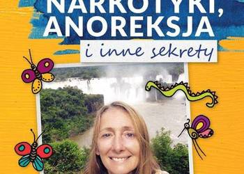 Narkotyki, anoreksja i inne sekrety