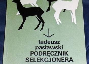 Podręcznik selekcjonera zwierzyny - Tadeusz Pasławski