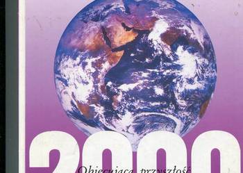 Świat 2000 Obiecująca przyszłość dla naszej planety