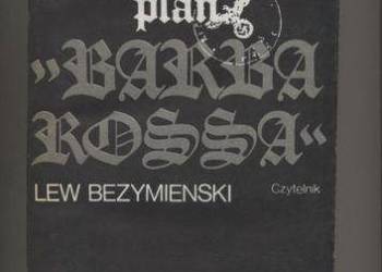 Jak powstawał plan Barbarossa - Bezymienski