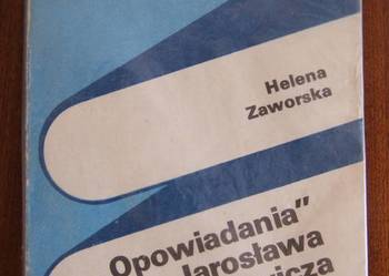 Helena Zaworska - "Opowiadania" Jarosława Iwaszkiewicza Helena Zaworska - "Opowiadania" Jarosława Iwaszkiewicza