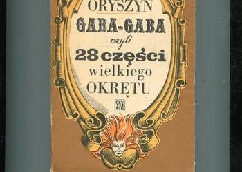 Gaba Gaba czyli 28 części wielkiego Okrętu - Zyta Oryszyn