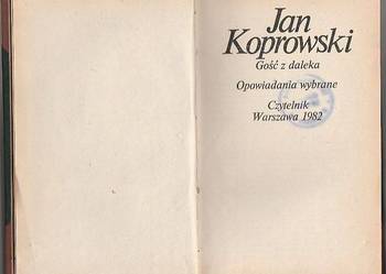 (7077) GOŚĆ Z DALEKA – OPOWIADANIA WYBRANE – JAN KOPROWSKI