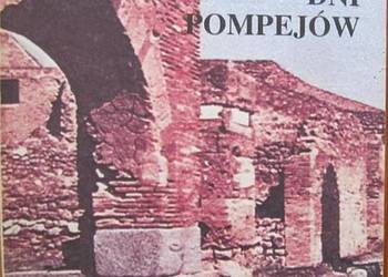 OSTATNIE DNI POMPEJÓW - LYTTON EDWARD