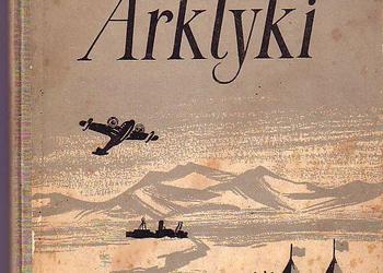 (916) NA PODBÓJ ARKTYKI - ALINA I CZERSŁAW CENTKIEWICZOWIE