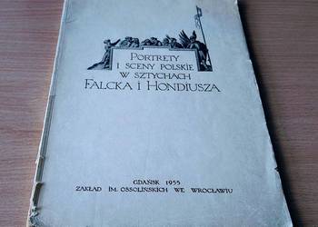 Portrety i sceny polskie w sztychach Falcka i Hondiusza Seria Graficzna 4