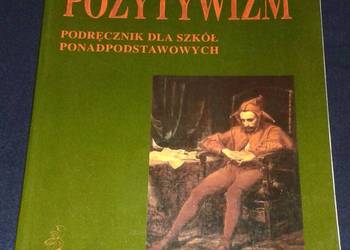 Pozytywizm. Podręcznik dla szkół ponadpodstawowych - Józef Bachórz