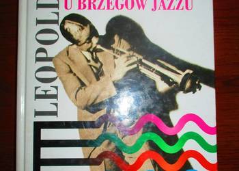 U brzegów jazzu - L. Tyrmand / jazz/ muzyka/ PRL U brzegów jazzu - L. Tyrmand / jazz/ muzyka/ PRL