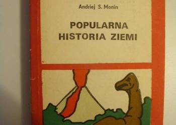 POPULARNA HISTORIA ZIEMI - ANDRIEJ S. MONIN