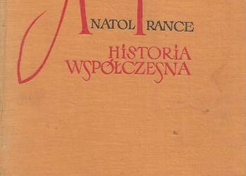 Historia współczesna - A. France. Historia współczesna - A. France.