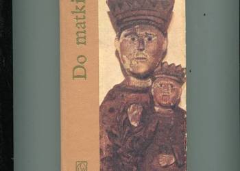 Do matki - Nagrabiecki wyb.