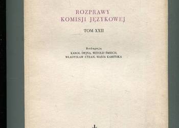 Rozprawy Komisji Językowej Tom XXII -  Karol Dejna red.
