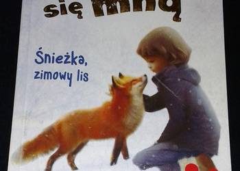 Zaopiekuj się mną. Śnieżka, zimowy lis - Holly Webb
