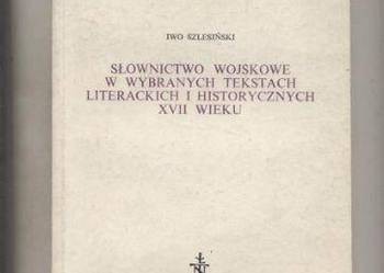 Słownictwo wojskowe w wybranych tekstach literackich i