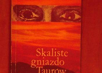 Skaliste gniazdo Taurów. S. Sierocki - FA
