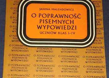 O poprawności pisemnych wypowiedzi uczniów klas I-IV -  Janina Malendowicz O poprawności pisemnych wypowiedzi uczniów klas I-IV -  Janina Malendowicz