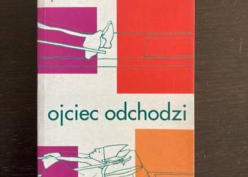 Piotr Czerski - Ojciec odchodzi (praktycznie nowa)