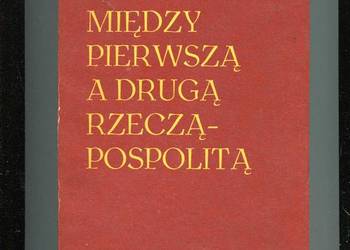 Między pierwszą a drugą Rzecząpospolitą