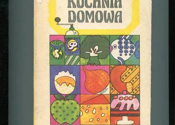 Kuchnia domowa - Zofia Zawistowska