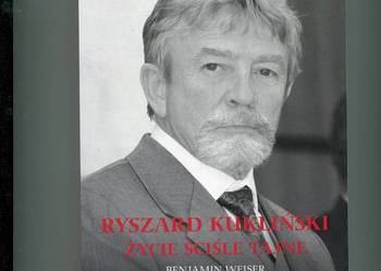 Ryszard Kukliński Życie ściśle tajne - Benjamin Weiser