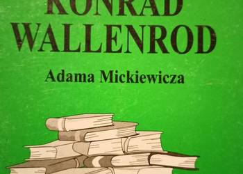 Konrad Wallenrod romantyzm analizy lektury szkolne księgarni Konrad Wallenrod romantyzm analizy lektury szkolne księgarni